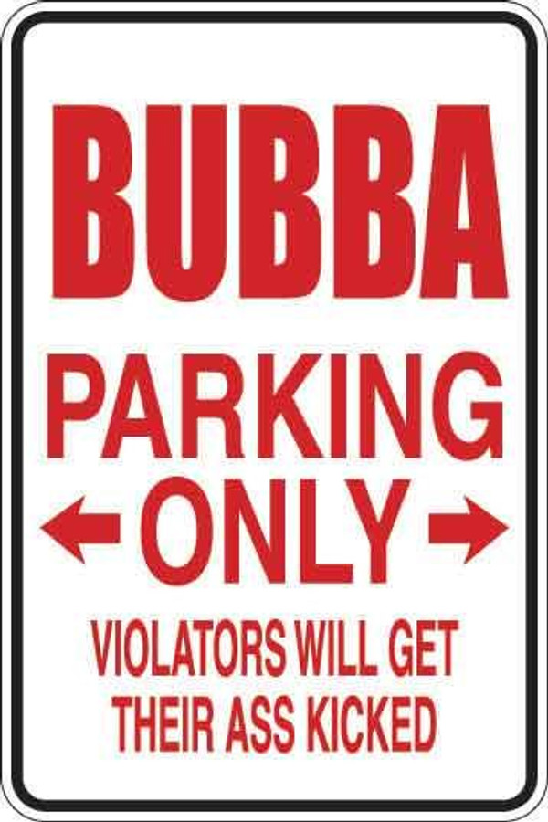 Bubba Parking Only Sign Decal