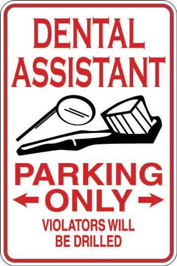 Dental Assistant Parking Only Sign Decal