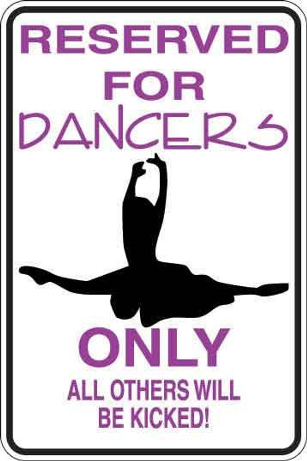 Reserved For Dancers Only Sign Decal