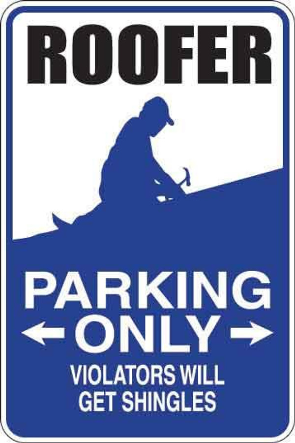 Roofer Parking Only Sign Decal 1
