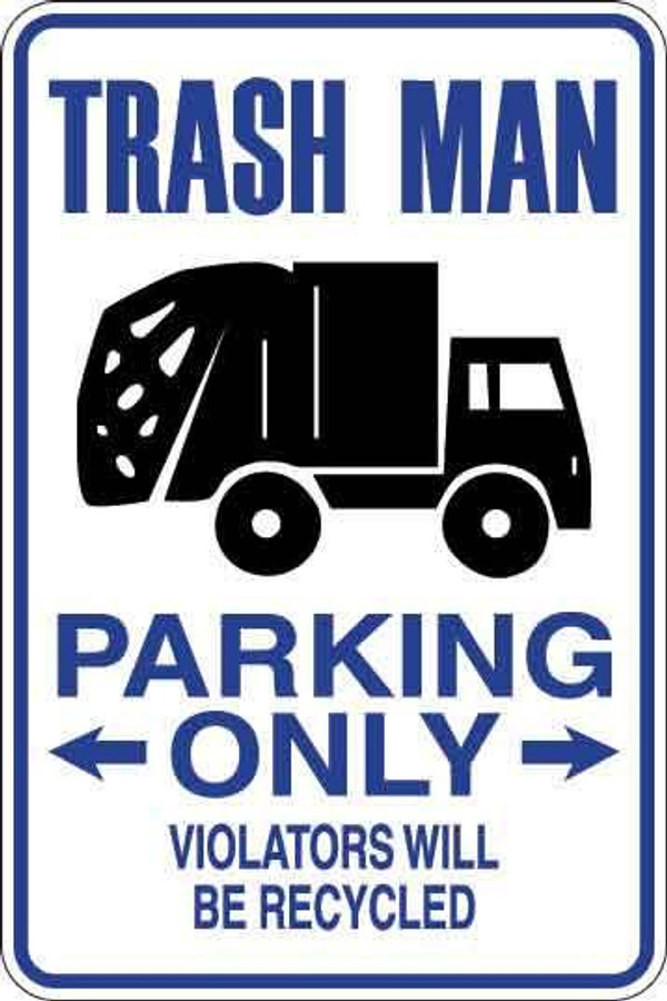 Trash Man Parking Only Sign Decal
