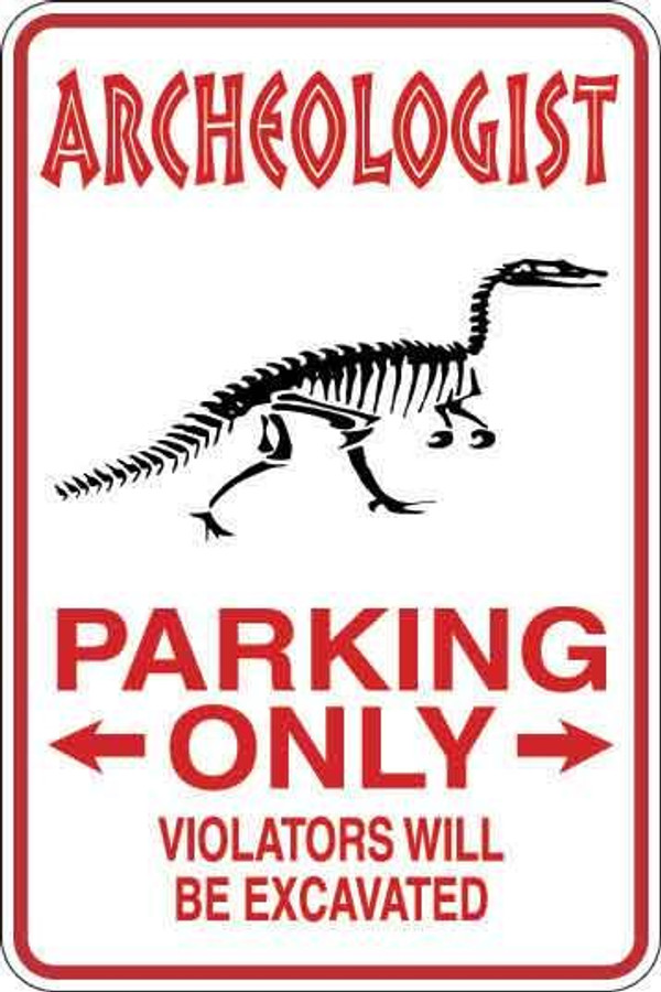 Archeologist Parking Only Sign Decal