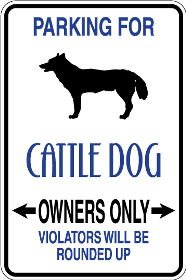 Cattle Dog Parking Only Sign Decal
