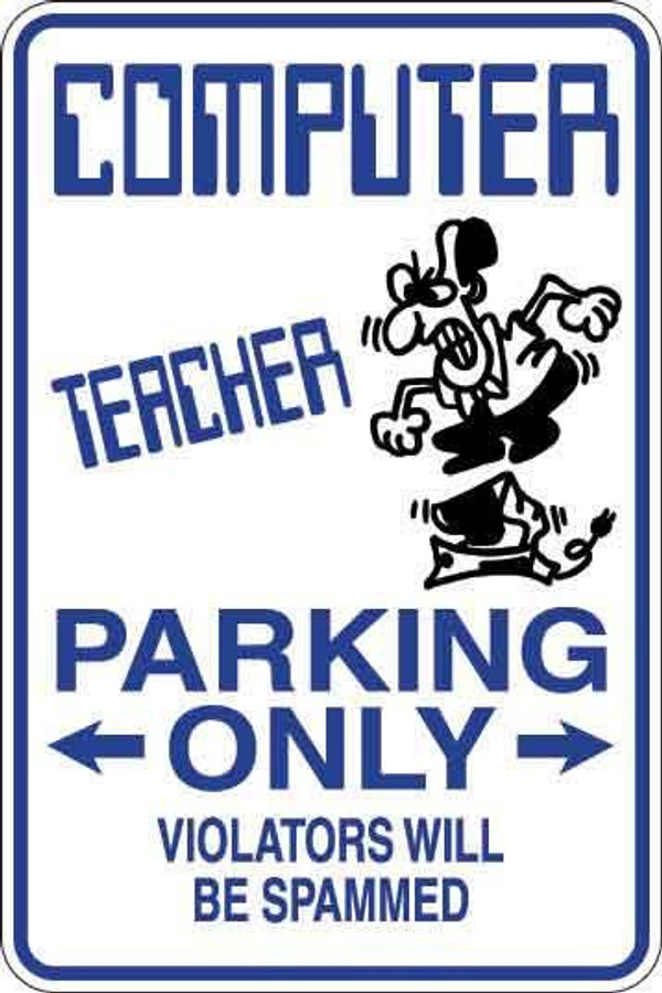 Computer Teacher Parking Only Sign Decal