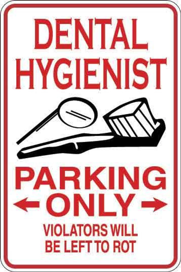 Dental Hygienist Parking Only Sign Decal