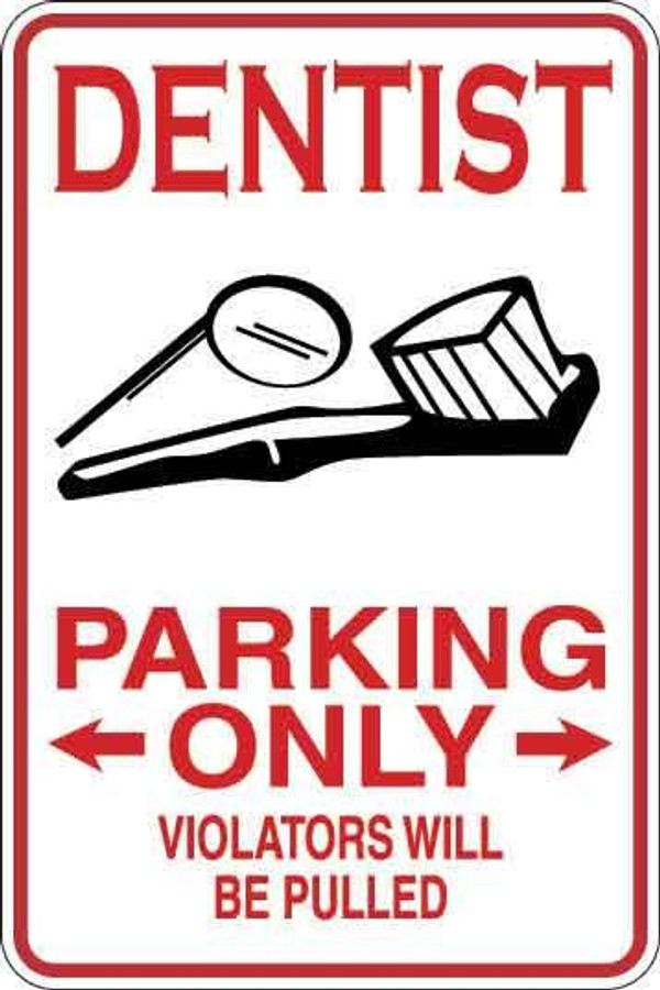 Dentist Parking Only Sign Decal