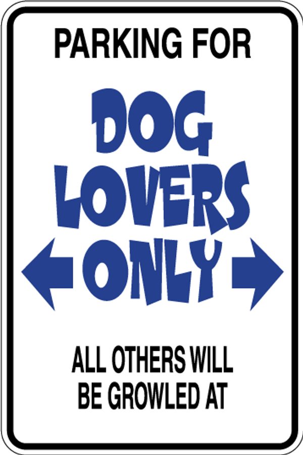 Dog Lovers Parking Only Sign Decal