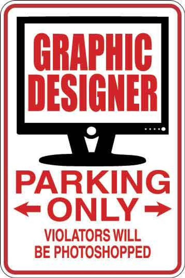 Graphic Designer Parking Only Sign Decal