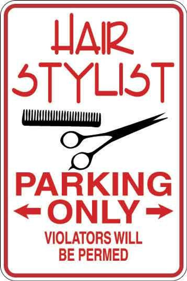 Hair Stylist Parking Only Sign Decal