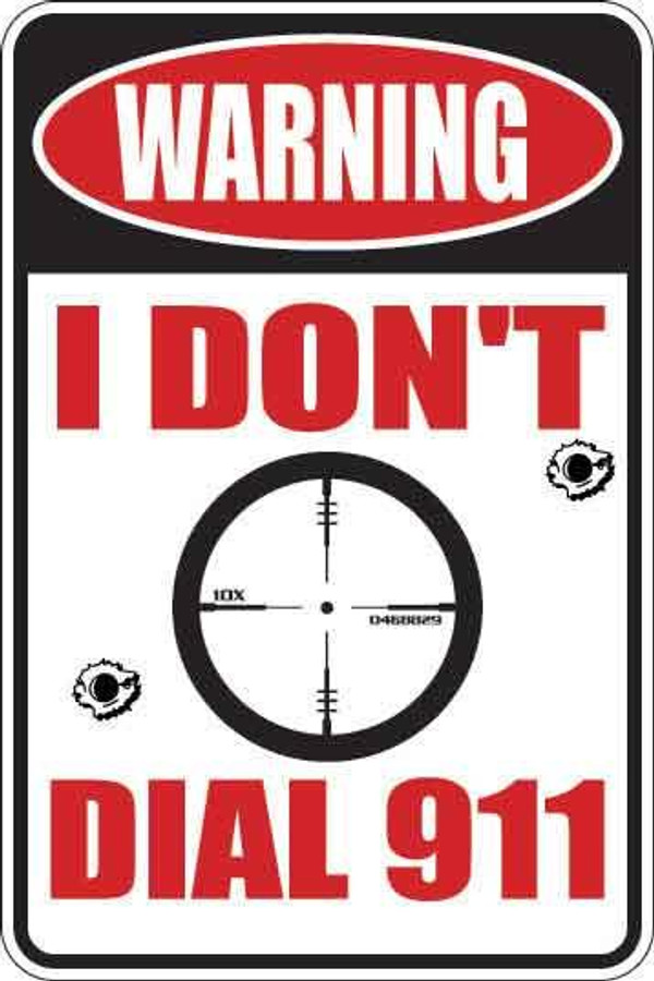 I Don't Dial 911 Sign Decal