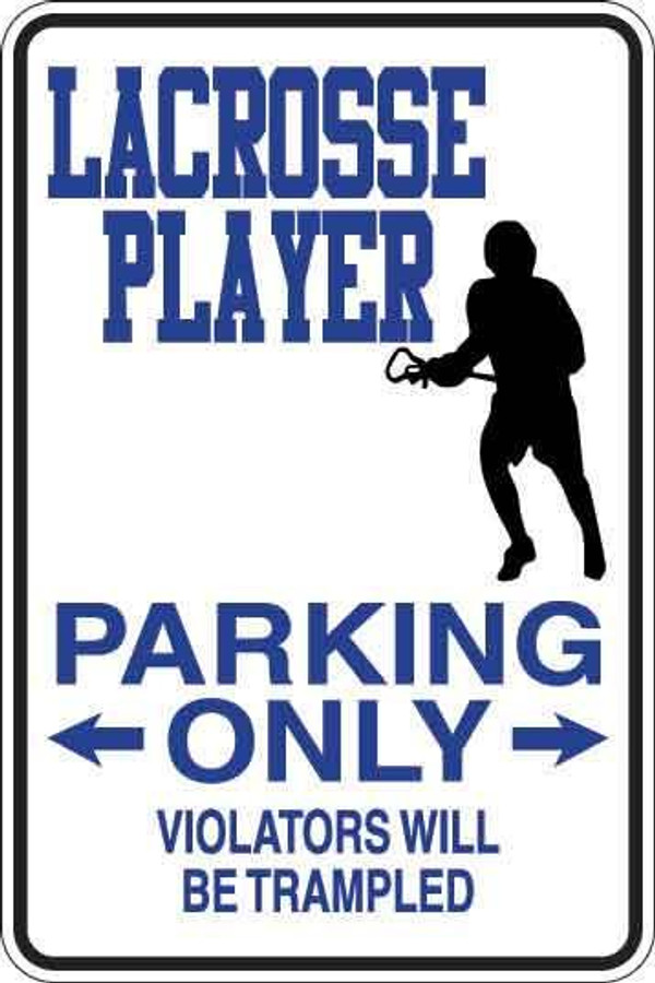 Lacrosse Player Parking Only Sign Decal