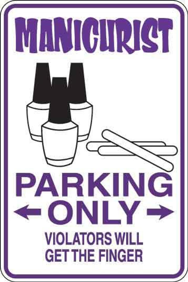 Manicurist Parking Only Sign Decal 1