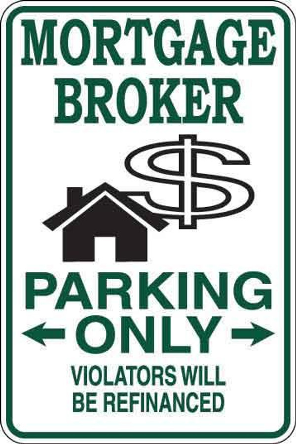 Mortgage Broker Parking Only Sign Decal