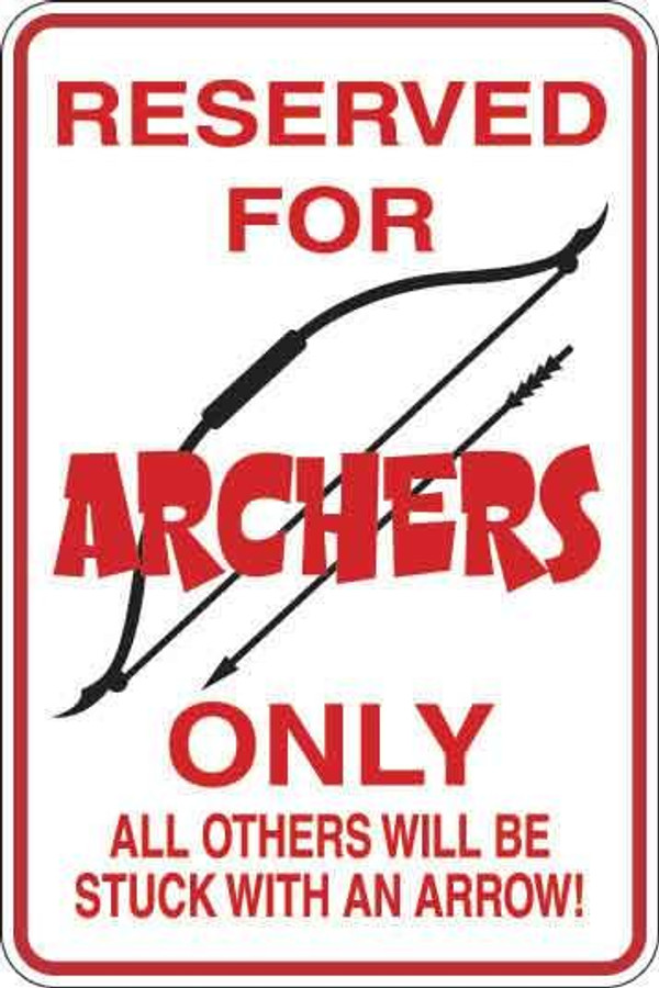 Reserved For Archers Only Sign Decal
