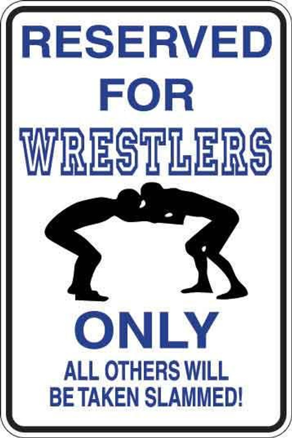 Reserved For Wrestlers Only Sign Decal