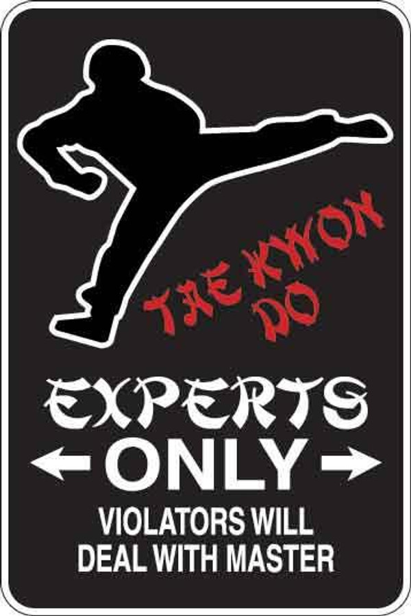 Tae Kwon Do Experts Only Sign Decal