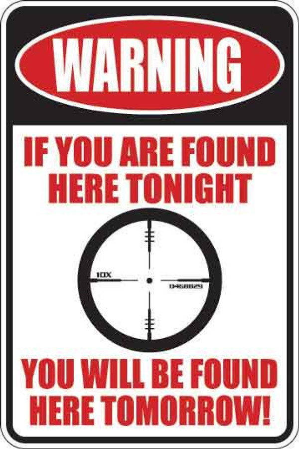 Warning If You Are Found Here Tonight Sign Decal