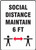 Social Distance Maintain 6 FT Plastic Sign (14'' x 10'')