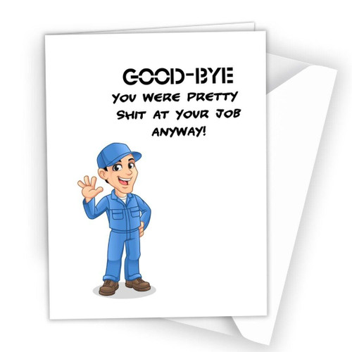 Funny Sorry Your Leaving Card New Job Good Luck Work Colleagues Sarcastic A28