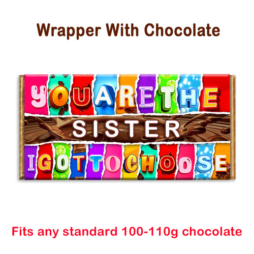 You Are The Sister I Got To Choose Novelty Chocolate Bar Wrapper Gift Present