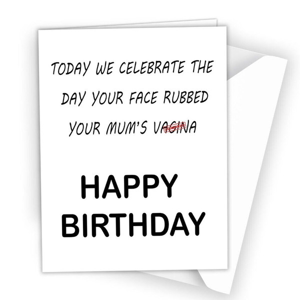 Birthday Card Husband Dad Brother Sister Uncle Friend Funny Rude Adult 0528