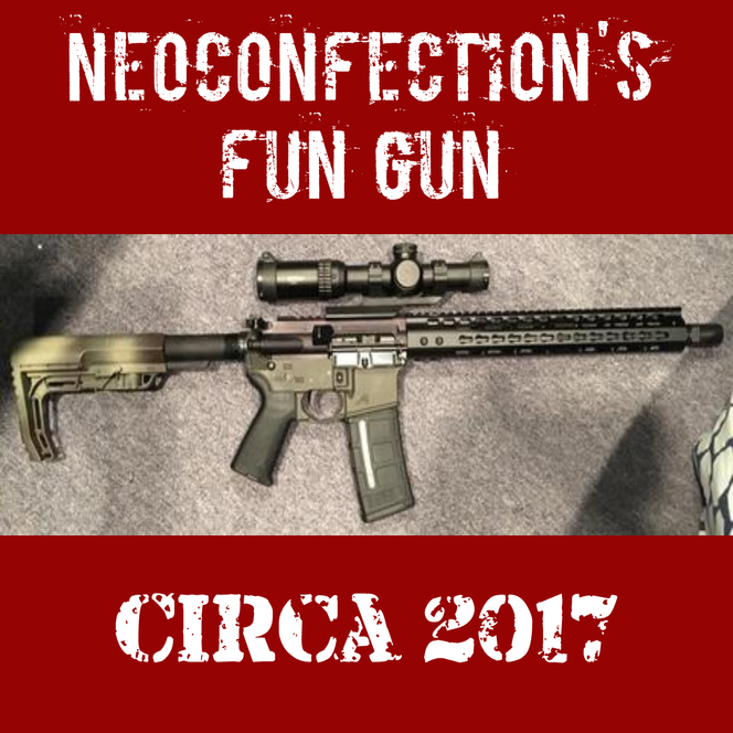 Neoconfection's Fun Gun (Circa 2017) Neoconfection's Fun Gun (Circa 2017)