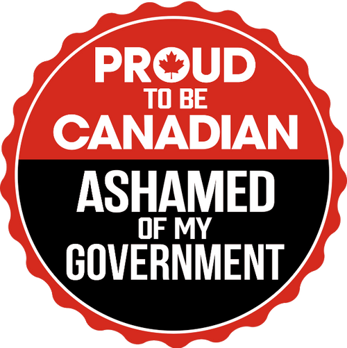 Proud To Be Canadian, Ashamed Of My Government, Apparel Design