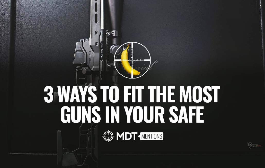 3 Ways to Fit the Most Guns in Your Safe - MDT Mention