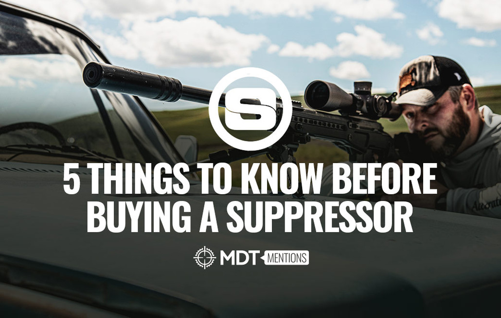 5 Things to Know Before Buying a Suppressor - MDT Mention