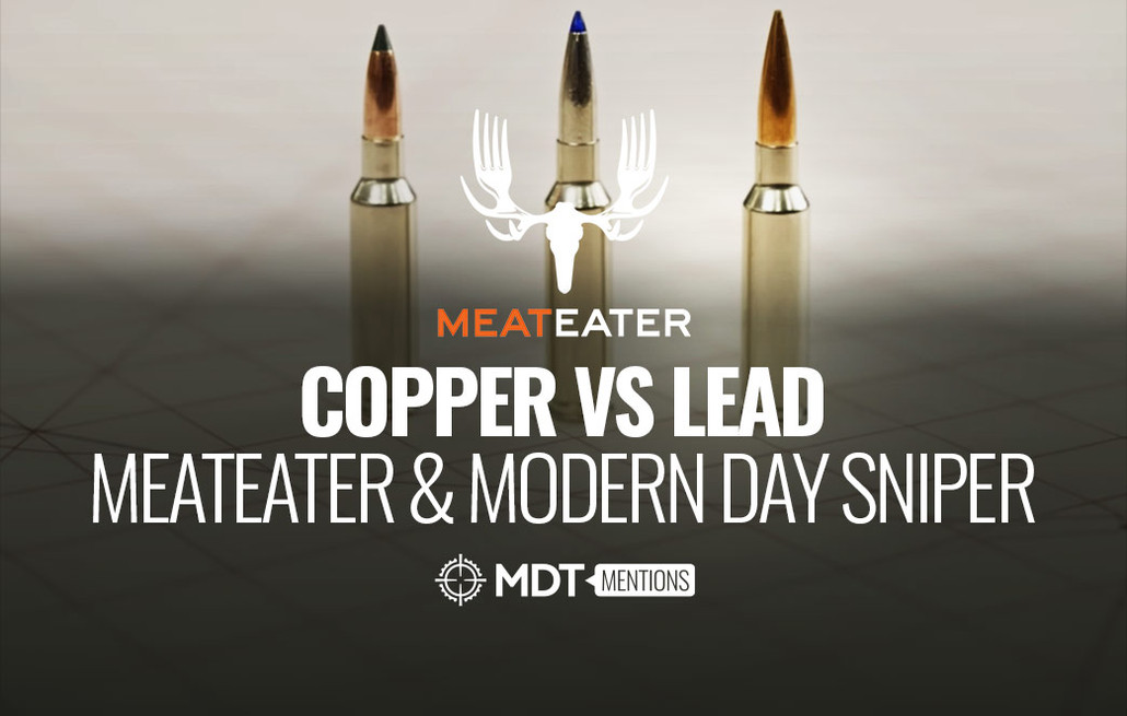 Copper VS Lead - Meateater & Modern Day Sniper - MDT Mention 