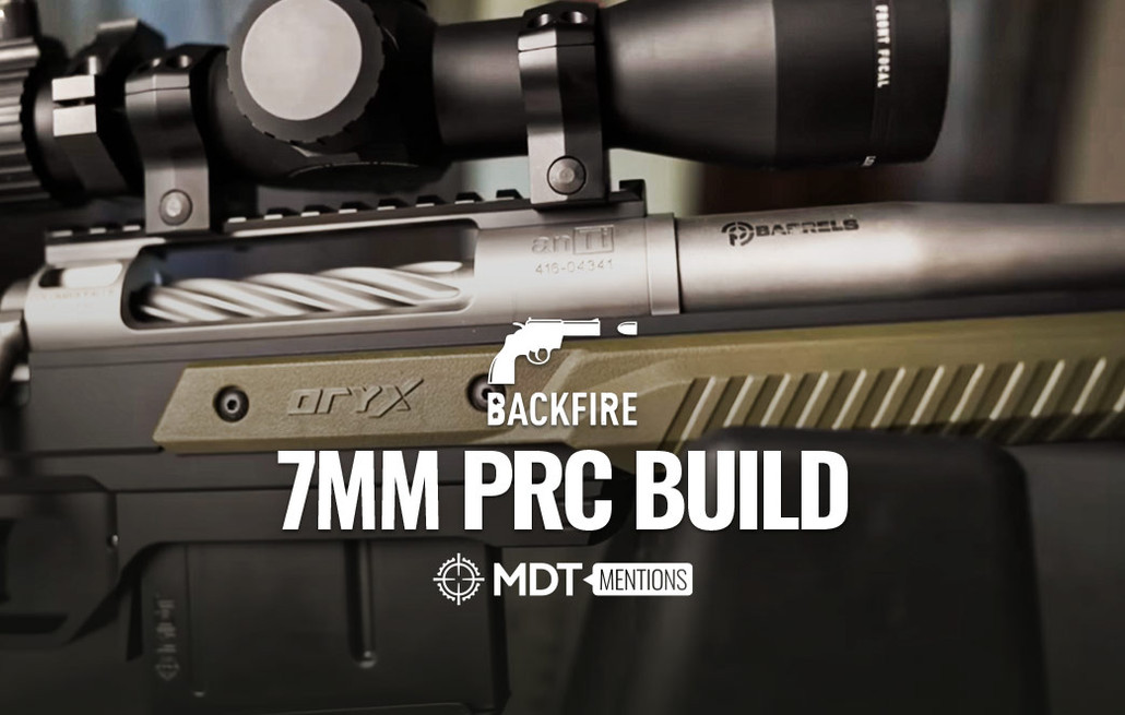 Backfire: 7MM PRC Build - MDT Mention