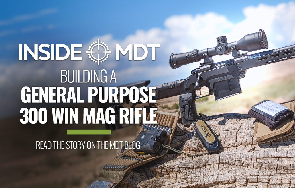 Building a General Purpose 300 Win Mag Rifle