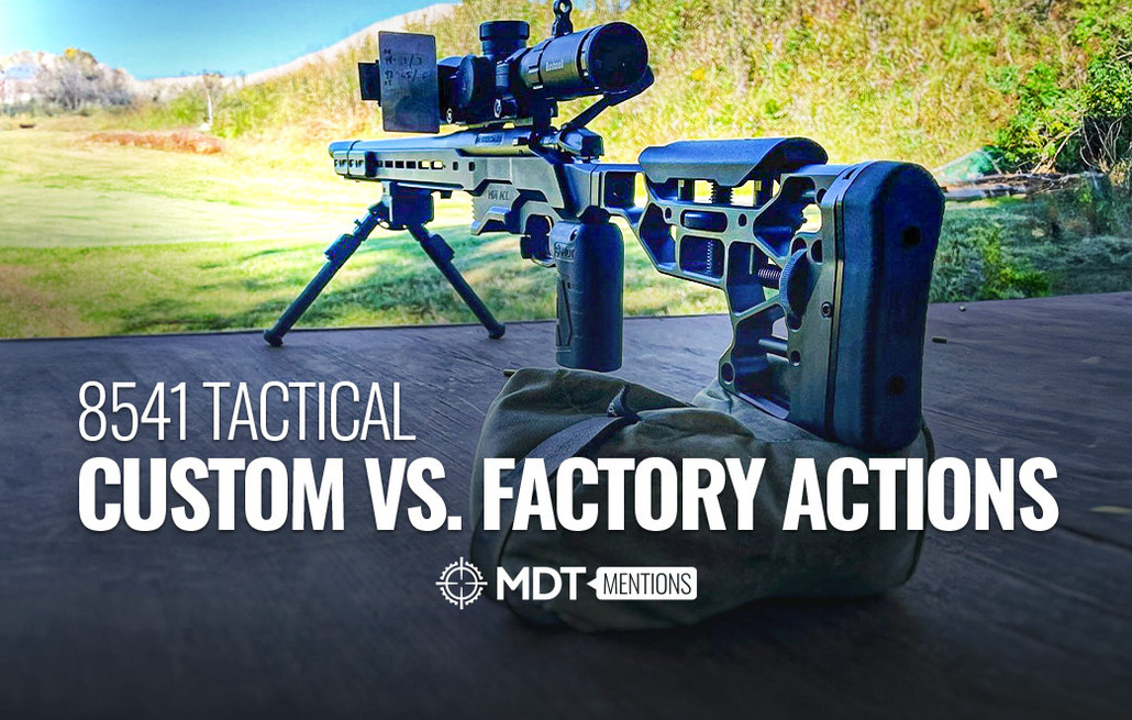 8541 Tactical - Custom VS. Factory Actions - MDT Mention