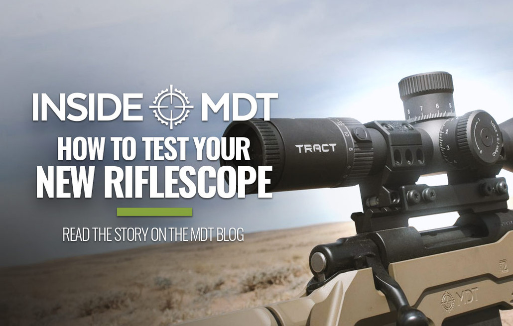 HOW TO TEST YOUR NEW RIFLESCOPE