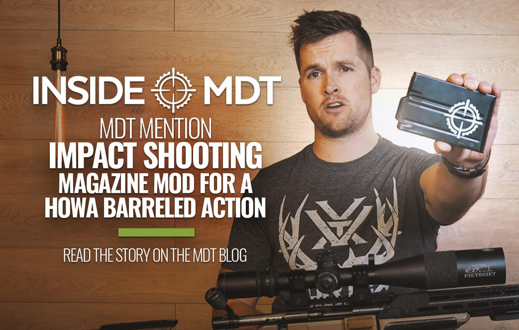 MDT Mention - Impact Shooting: Magazine Mod for a Howa Barreled Action