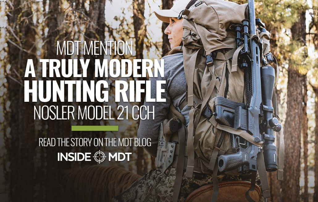 MDT Mention - A Truly Modern Hunting Rifle - Nosler Model 21 CCH