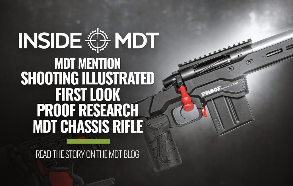 MDT Mention - Shooting Illustrated First Look: Proof Research MDT Chassis Rifle