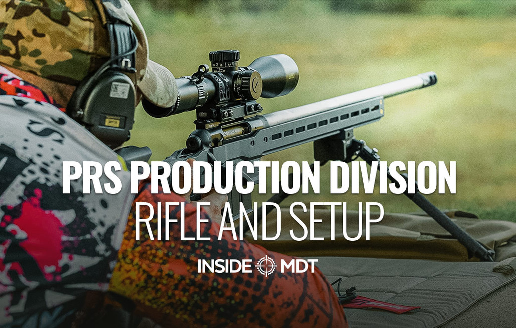 PRS Production Division Rifle And Setup - Inside MDT