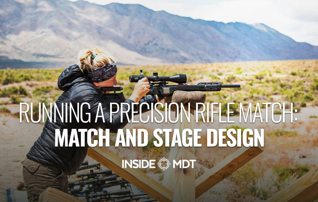 Running A Precision Rifle Match: Match And Stage Design - Inside MDT