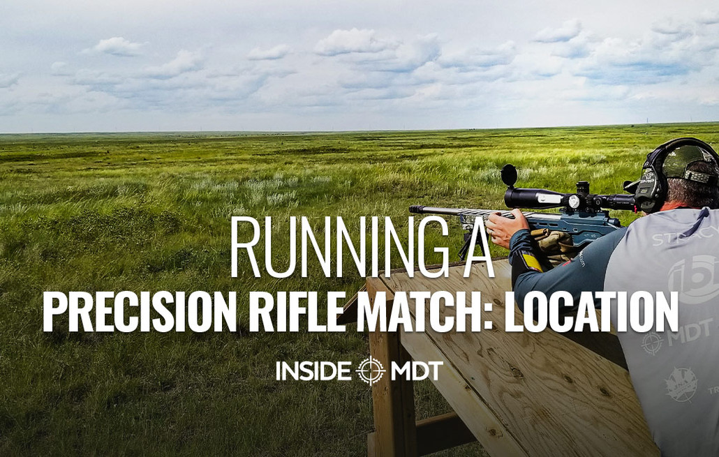 Running a Precision Rifle Match: Location - Inside MDT