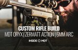 Custom Rifle Build - MDT Oryx | Zermatt Action | 6mm Arc - Inside MDT