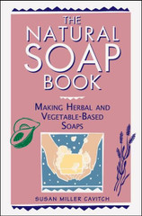 The Natural Soap Book The Natural Soap Book