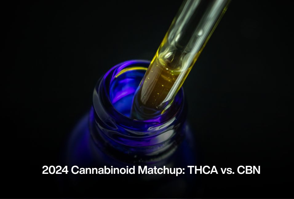 2024 Cannabinoid Matchup: THCA vs. CBN