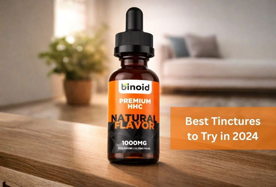 Best Tinctures to Try in 2024