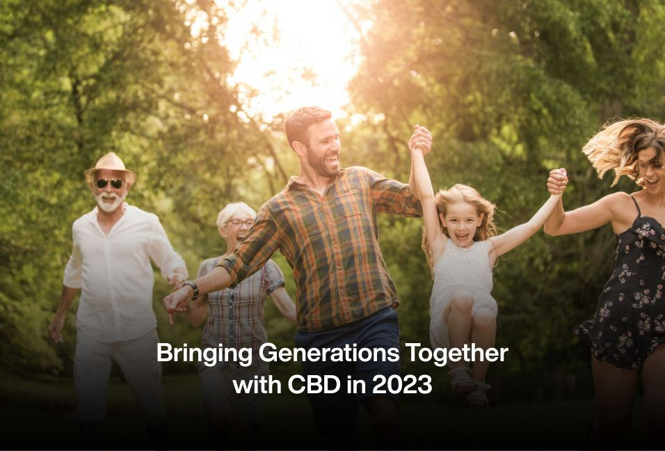 Bringing Generations Together with CBD in 2023