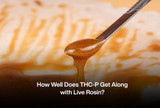 How Well Does THC-P Get Along with Live Rosin?