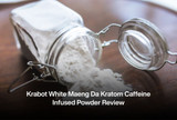 Krabot White Maeng Da Kratom Caffeine Infused Powder Review