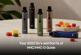 Your 2022 Do’s and Don’ts of HHC/HHC-O Guide