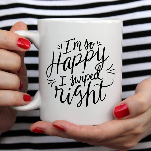 I'm So Happy I Swiped Right, Anniversary Gifts for