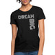 Womens T-shirt - Dream Big Graphic Tee